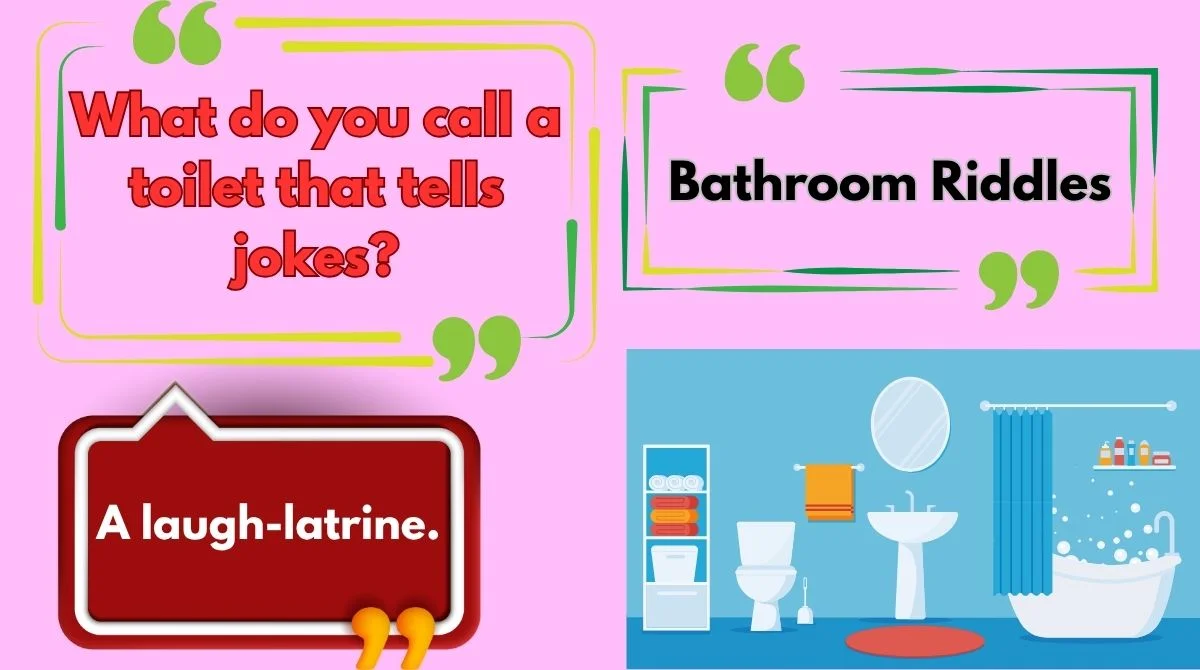 Bathroom Riddles