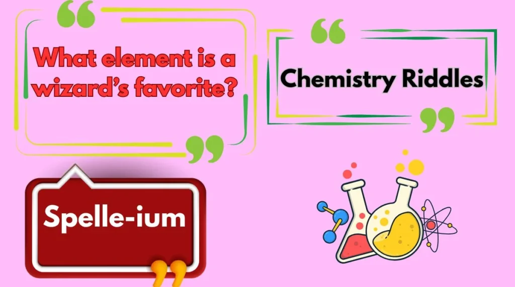 Chemistry Riddles