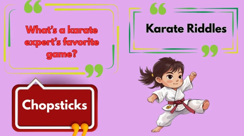 Karate Riddles