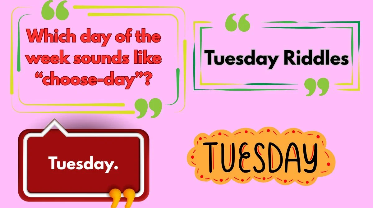 Tuesday Riddles