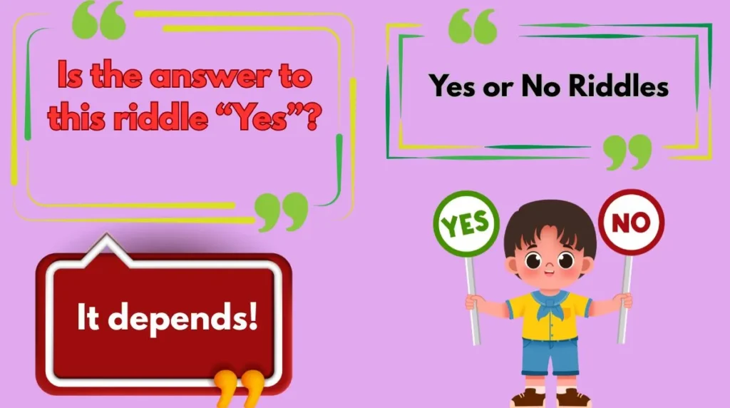 Yes or No Riddles