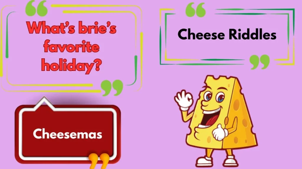 Cheese Riddles