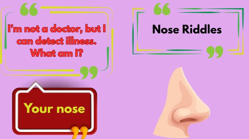 Nose Riddles