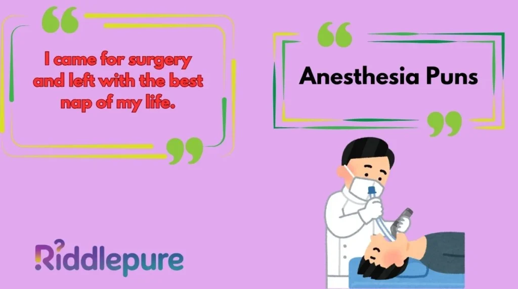 Anesthesia Puns