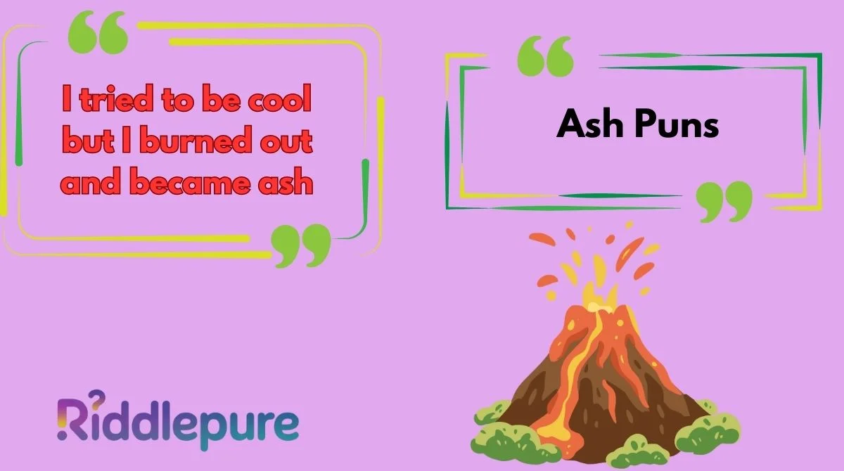 Ash Puns