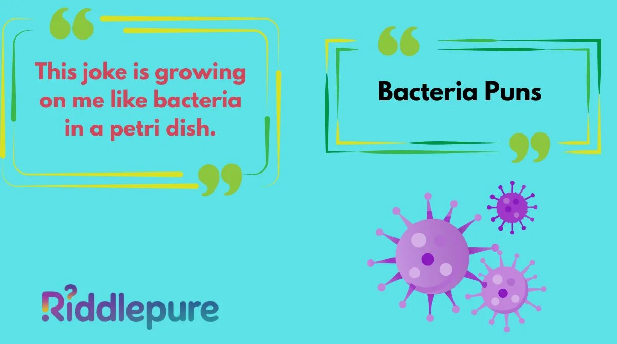 Bacteria Puns