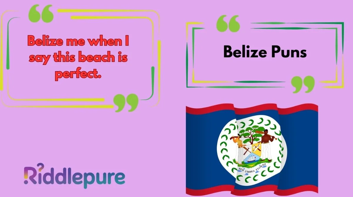 Belize Puns