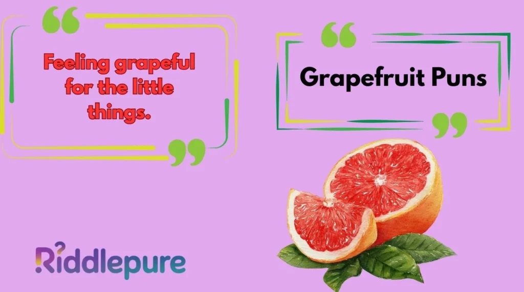 Grapefruit Puns