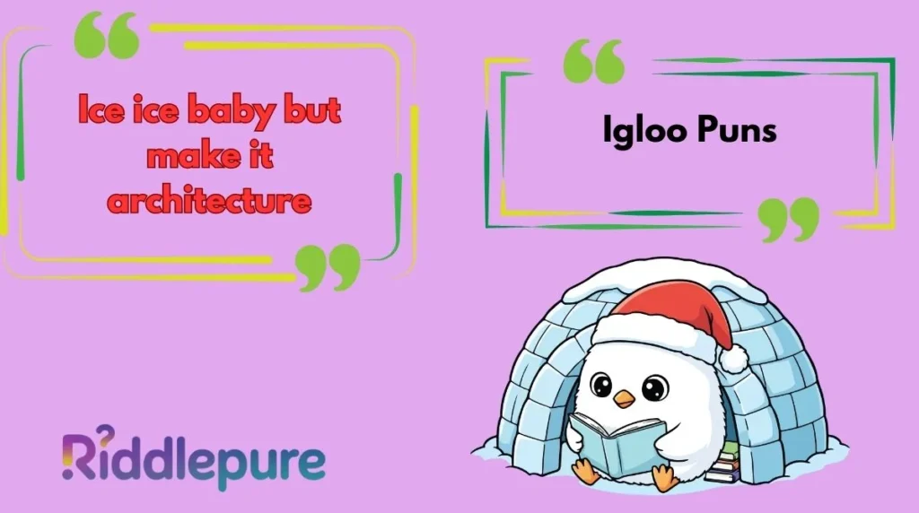Igloo Puns