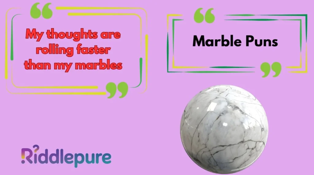 Marble Puns