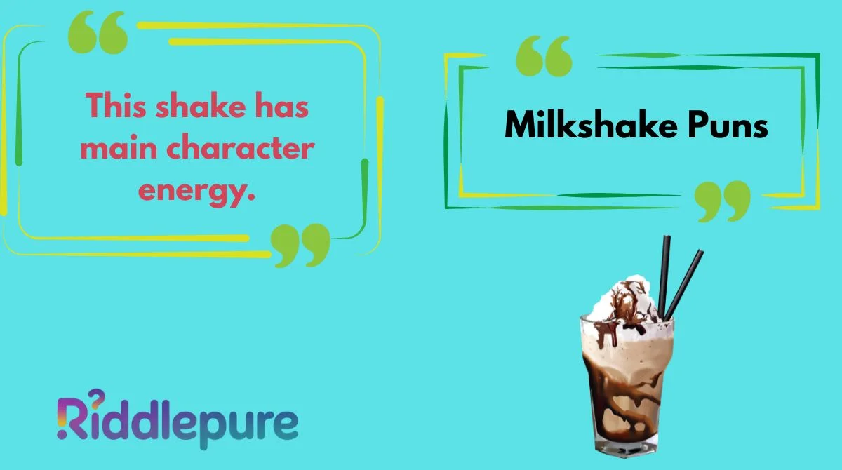 Milkshake Puns
