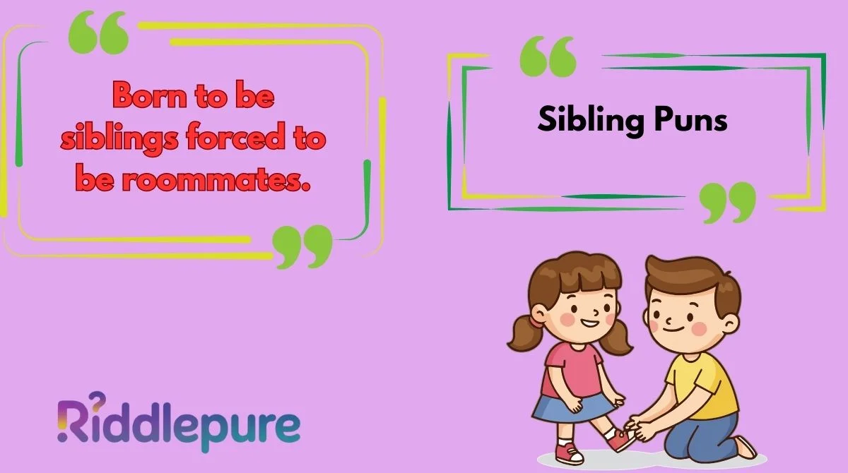 Sibling Puns