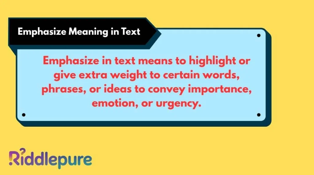 Emphasize Meaning in Text