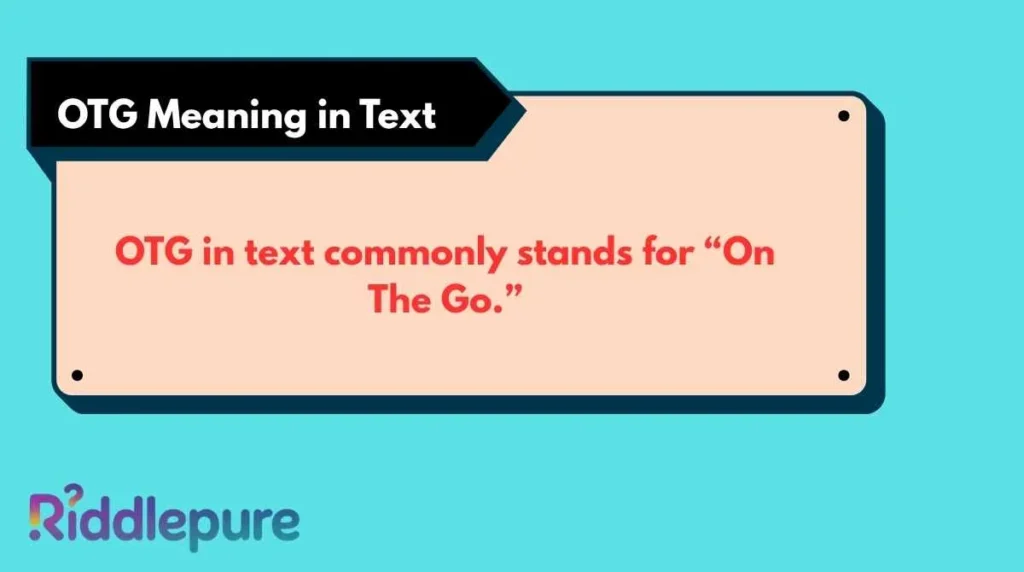 OTG Meaning in Text