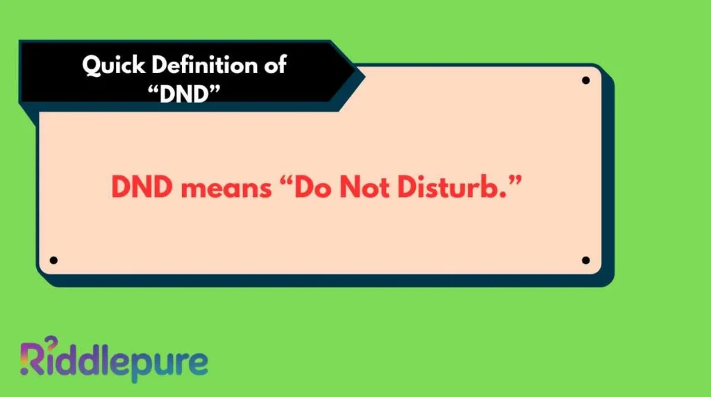 Quick Definition of “DND”