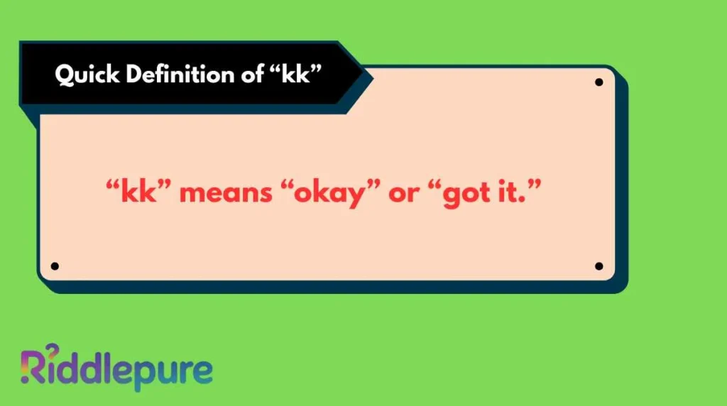 Quick Definition of “kk”
