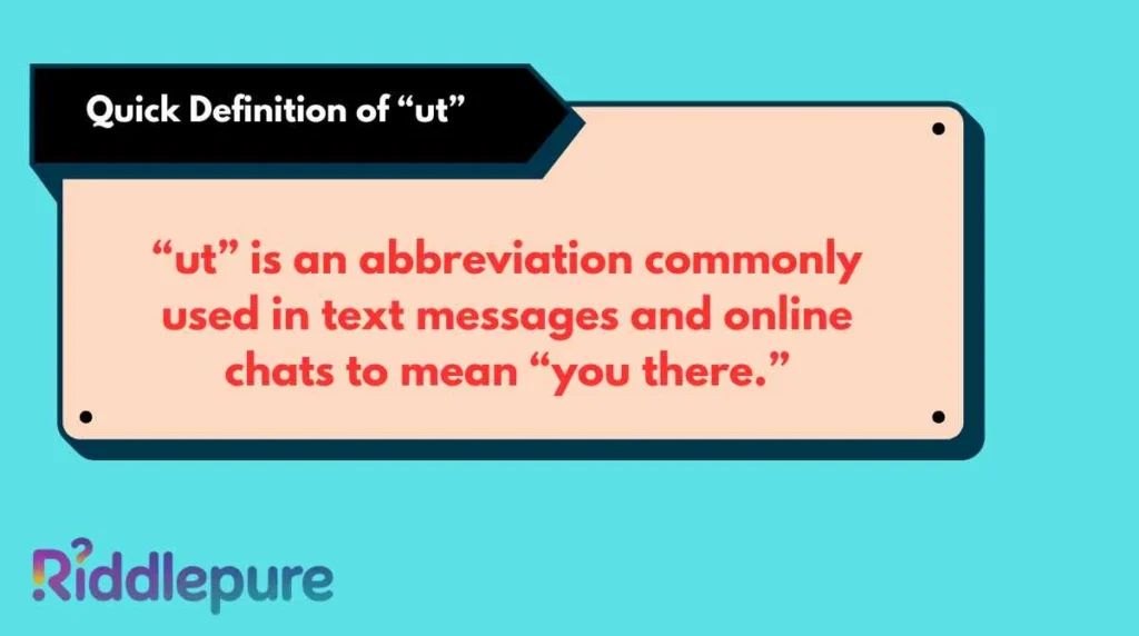 Quick Definition of “ut”