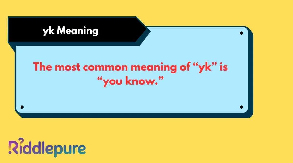 yk Meaning