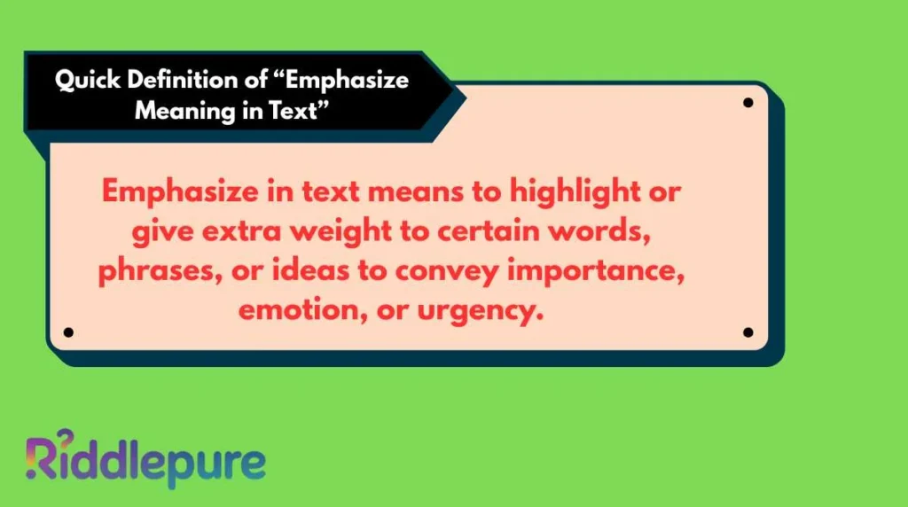 Quick Definition of “Emphasize Meaning in Text”
