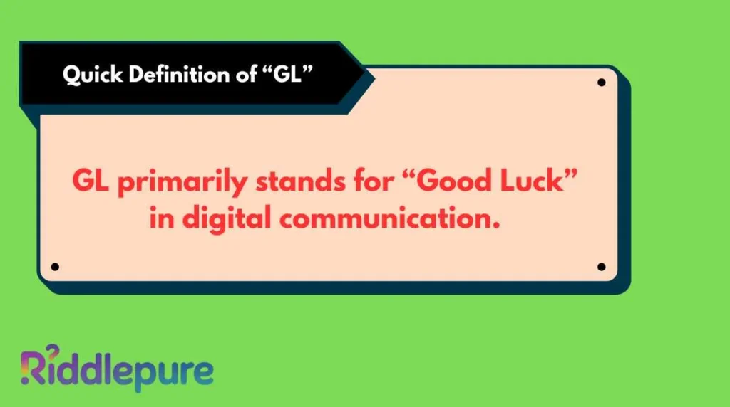 Quick Definition of “GL”