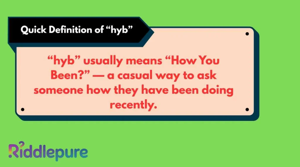 Quick Definition of “hyb”
