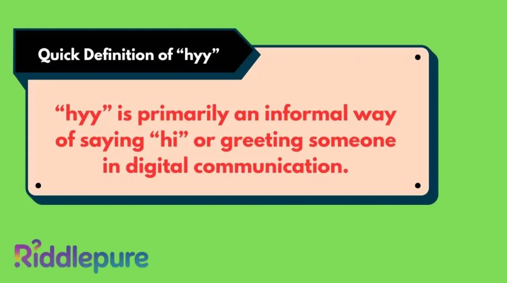 Quick Definition of “hyy”