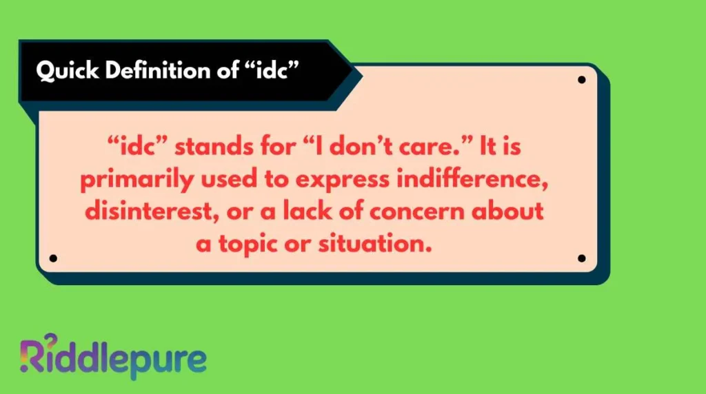 Quick Definition of “idc”