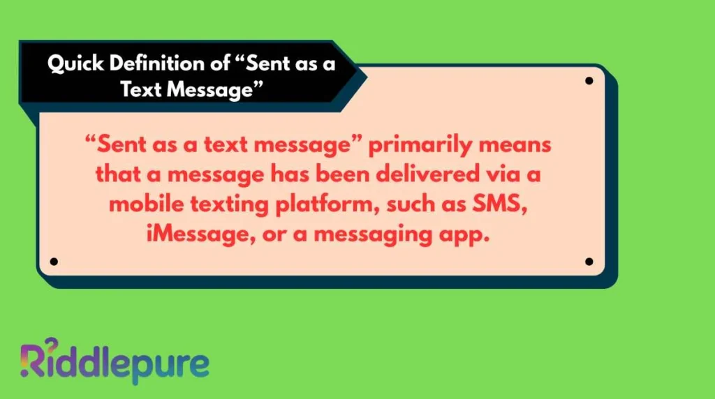 Quick Definition of “Sent as a Text Message”