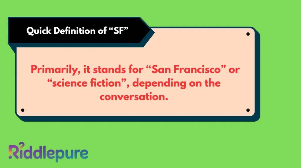 Quick Definition of “SF”