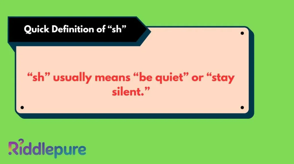 Quick Definition of “sh”