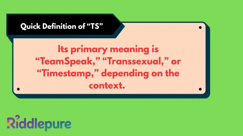 Quick Definition of “TS”