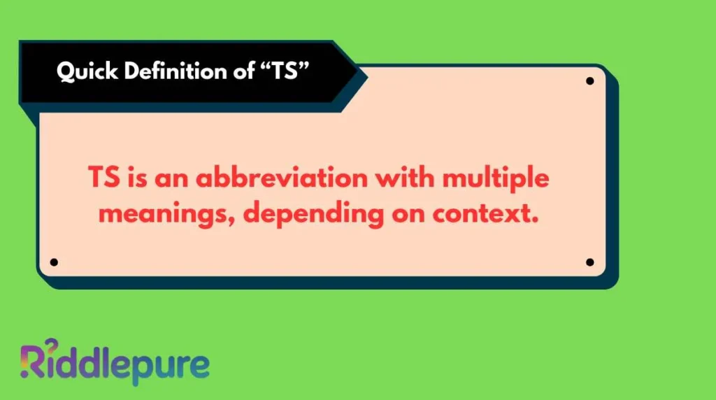 Quick Definition of “TS”