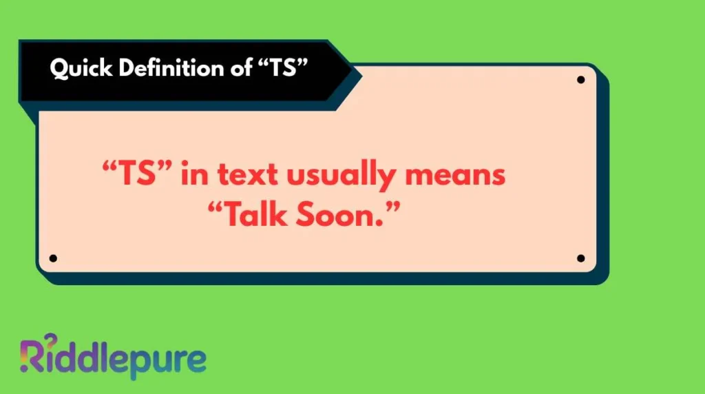 Quick Definition of “TS”