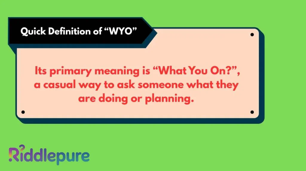 Quick Definition of “WYO”