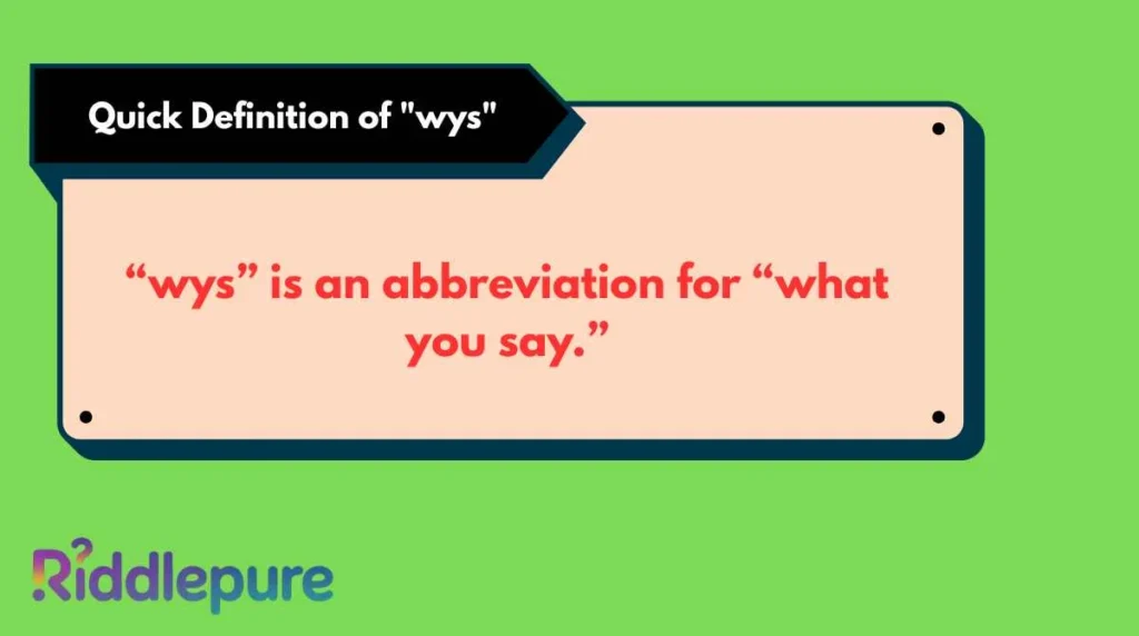 Quick Definition of "wys"