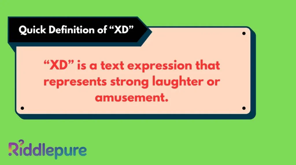 Quick Definition of “XD”